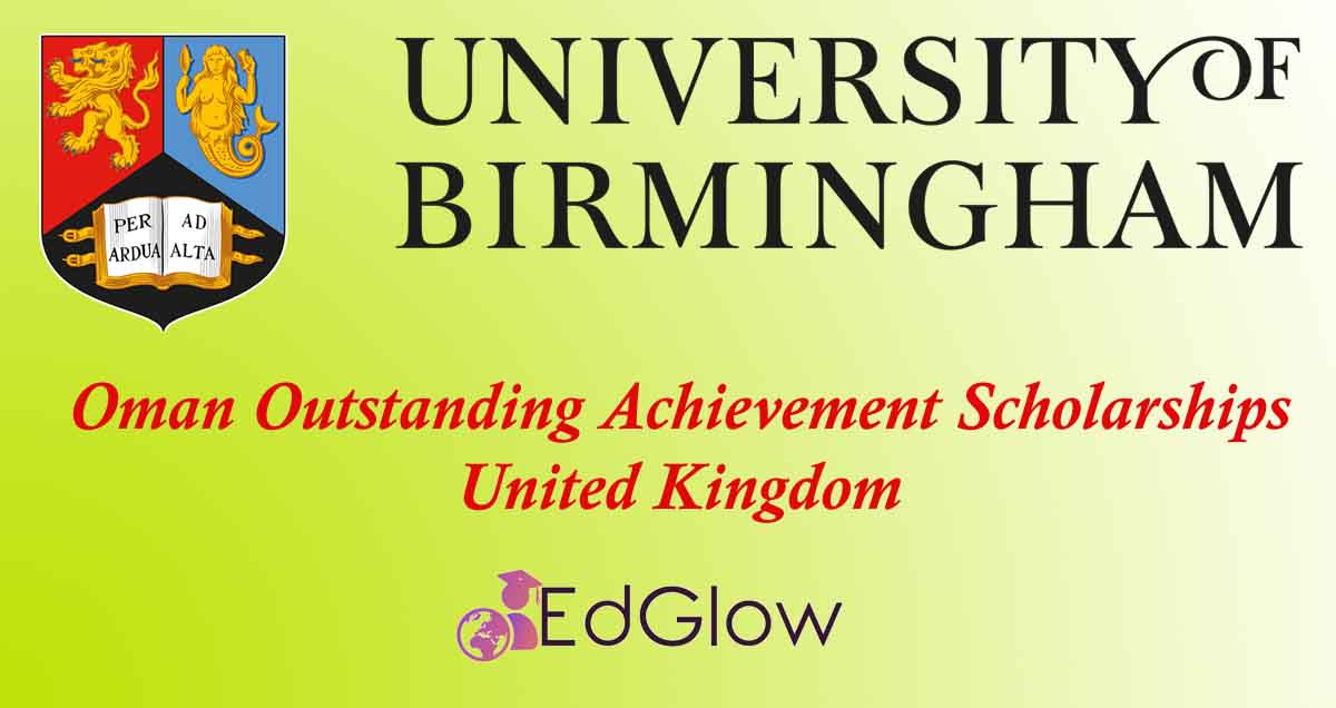 Oman Outstanding Achievement Scholarships at University of Birmingham, UK