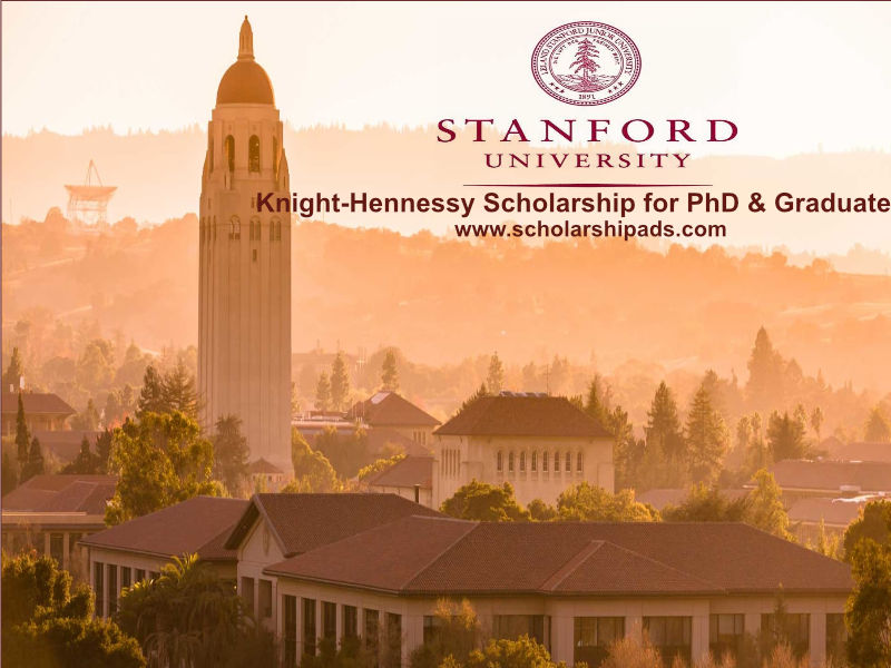 Knight-Hennessy Scholarship at Stanford University for PhD and Graduate.