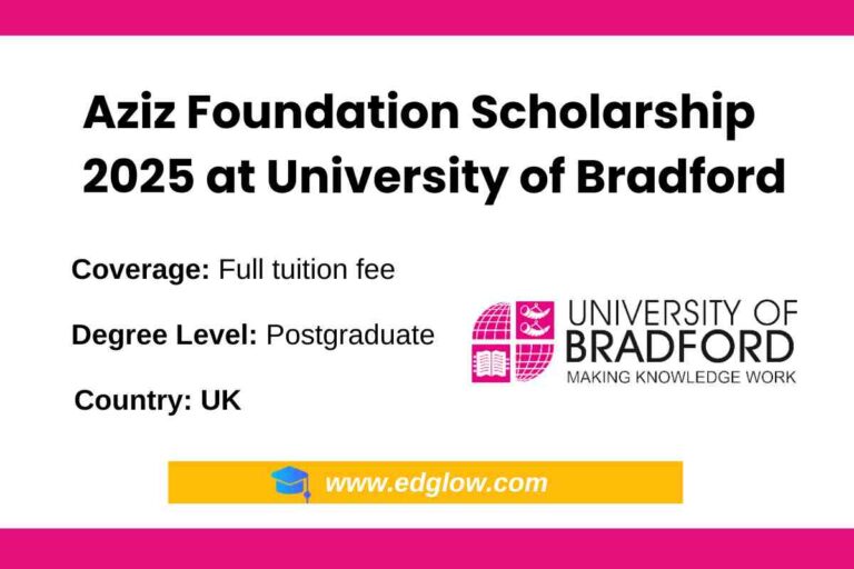 Aziz Foundation Scholarship