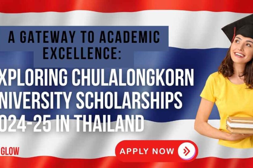 Chulalongkorn University Scholarships 2023 For International Students