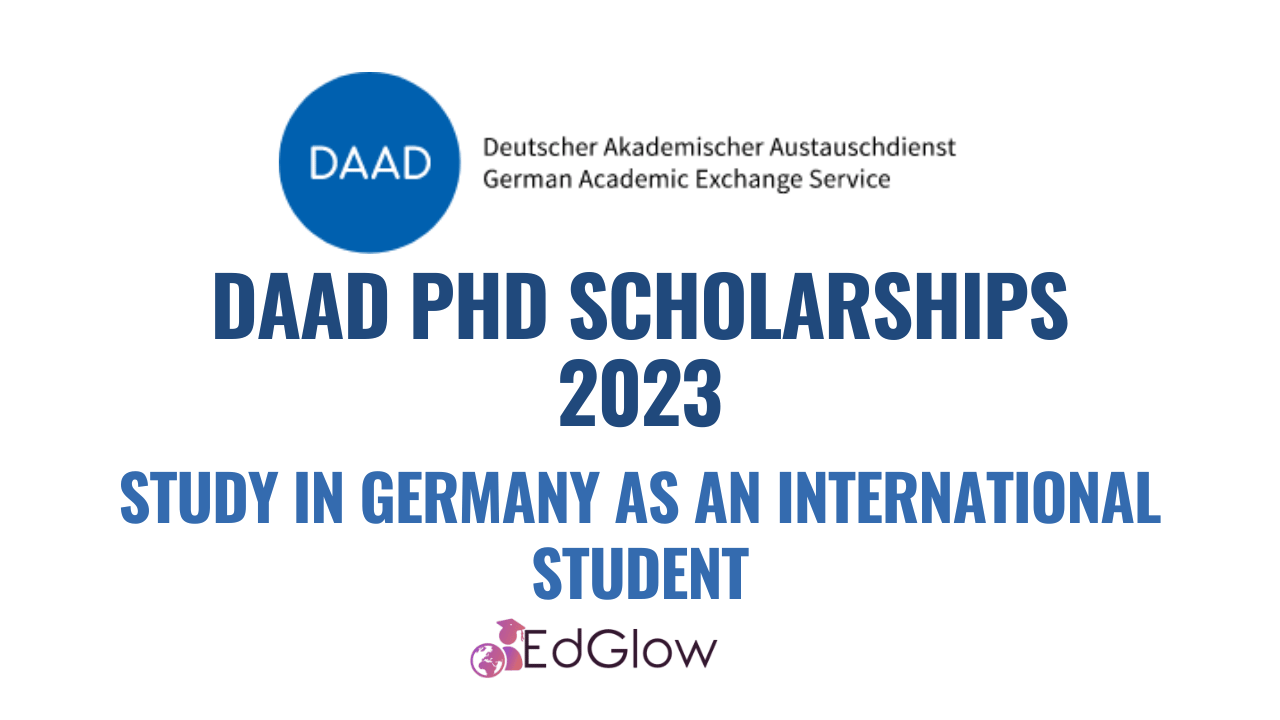 DAAD PhD Scholarships 2023 Study in Germany as an International Student