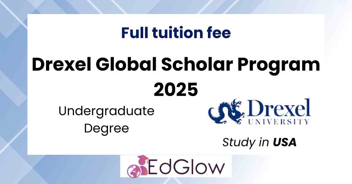 Drexel Global Scholar Program 2025 | EdGlow