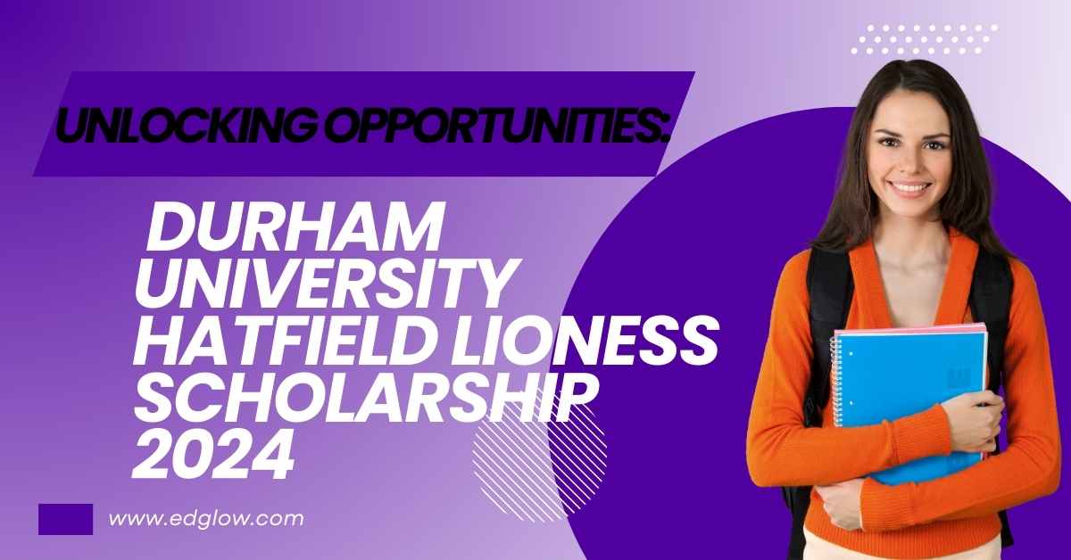 Durham University Hatfield Lioness Scholarship