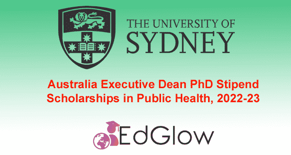 Executive Dean PhD Stipend Scholarships