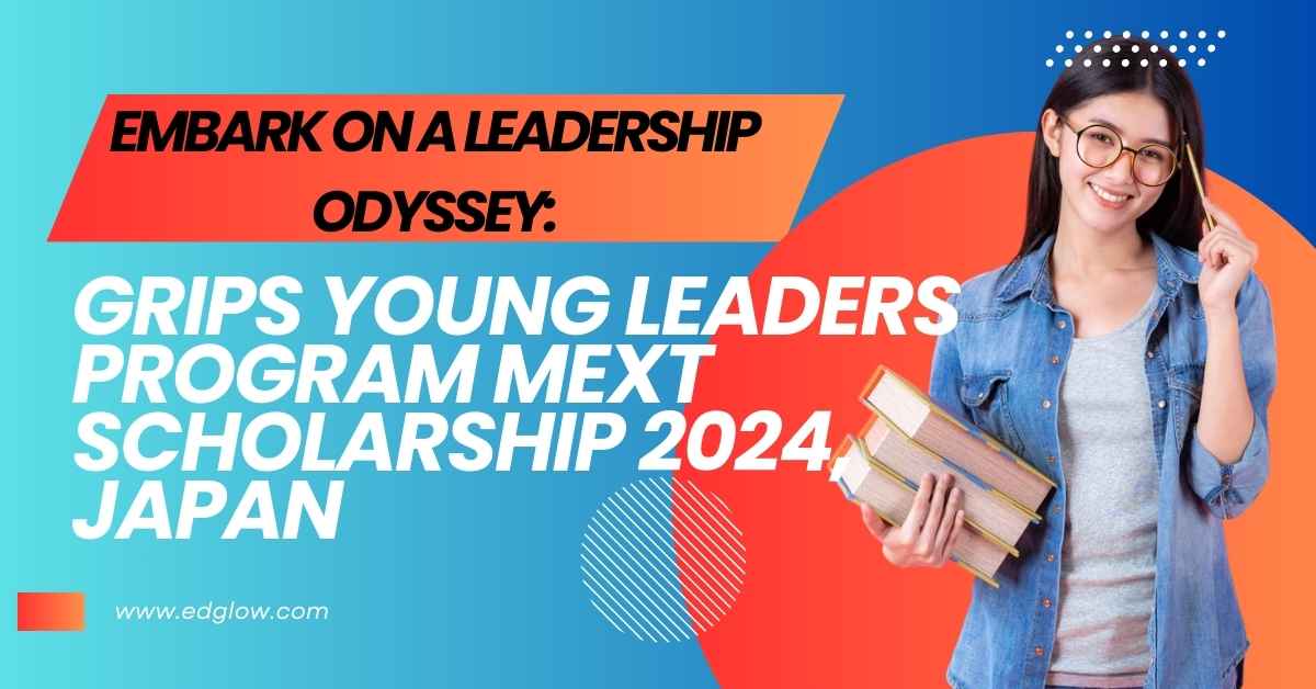 GRIPS Young Leaders Program MEXT Scholarship