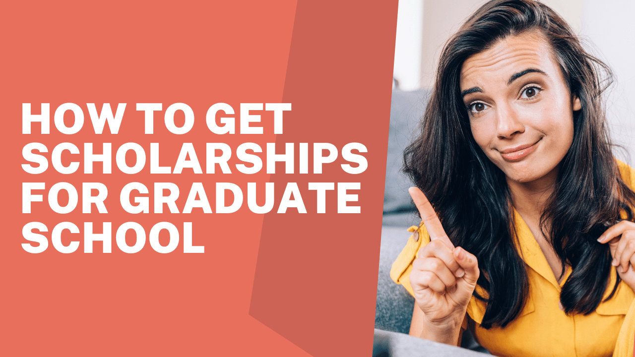 How to Get Scholarships for Graduate School