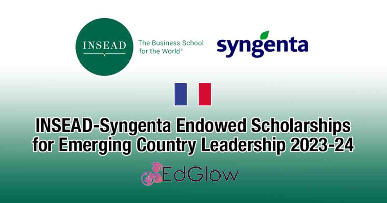 INSEAD Syngenta Endowed Scholarships 2024 for Emerging Country Leadership