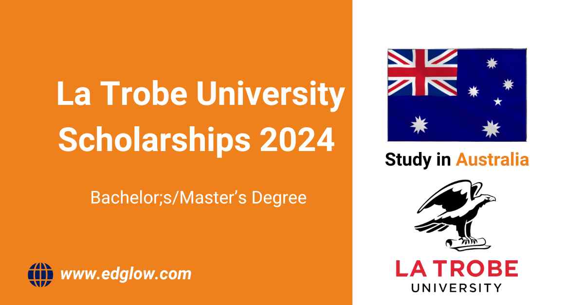 La Trobe University Scholarships 2024 Education Glow