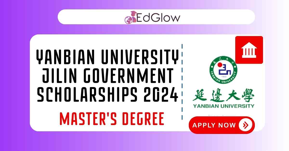 Yanbian University Jilin Government Scholarships
